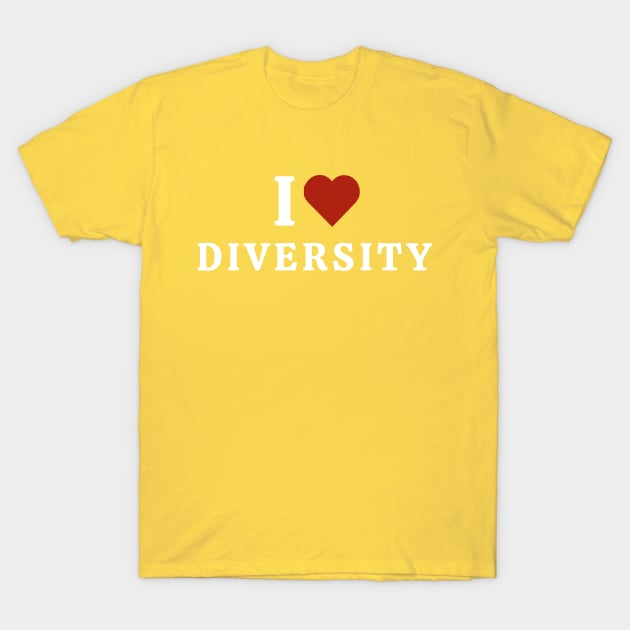 I Love Diversity T-Shirt by Hayden Mango Collective 